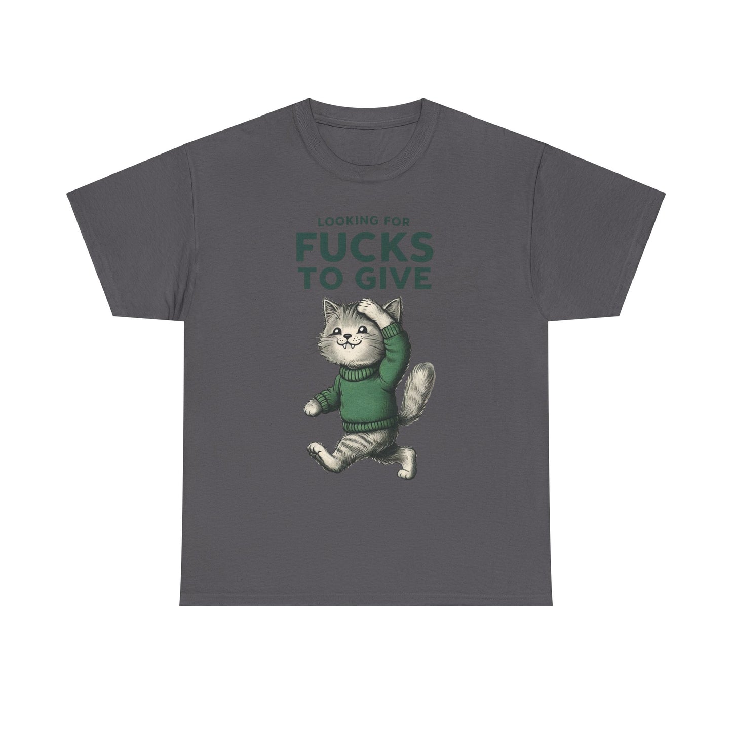 Looking for Fucks to Give Cat T-Shirt