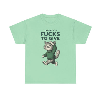 Looking for Fucks to Give Cat T-Shirt