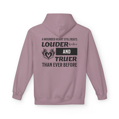 "A Wounded Heart Still Beats Louder And Truer Than Ever Before" Hoodie