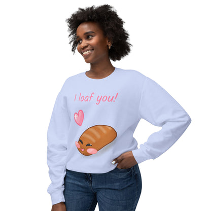 "I Loaf You" Funny Bread Design Crewneck Sweatshirt