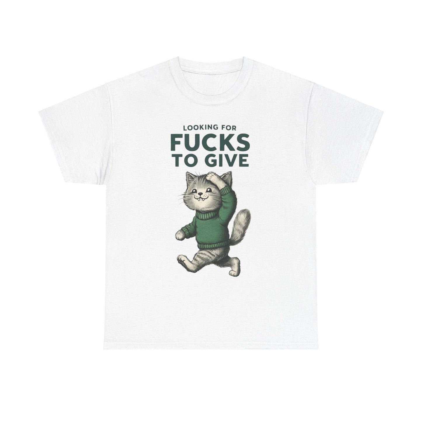 Looking for Fucks to Give Cat T-Shirt