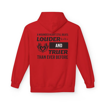 "A Wounded Heart Still Beats Louder And Truer Than Ever Before" Hoodie