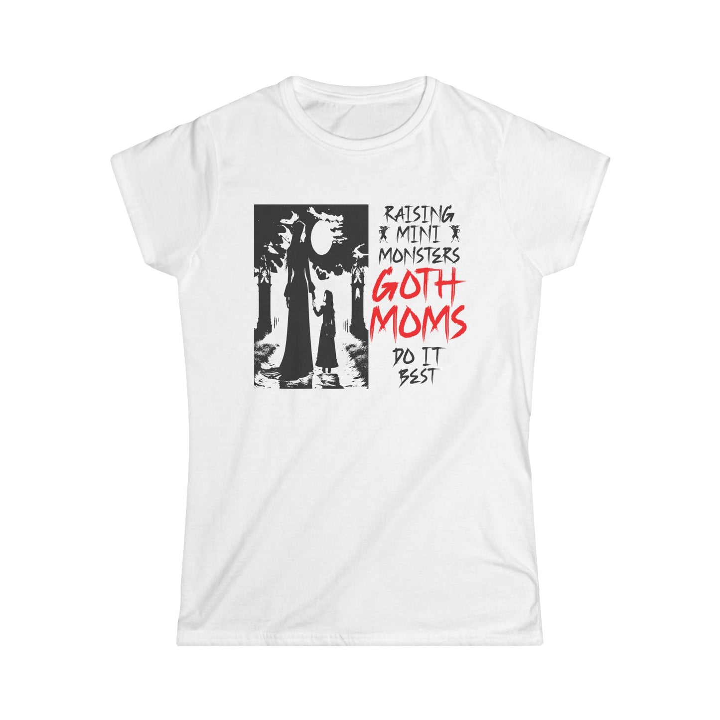 "Raising Mini Monsters Goth Moms Do It Best" Gothic Mother & Child T-Shirt