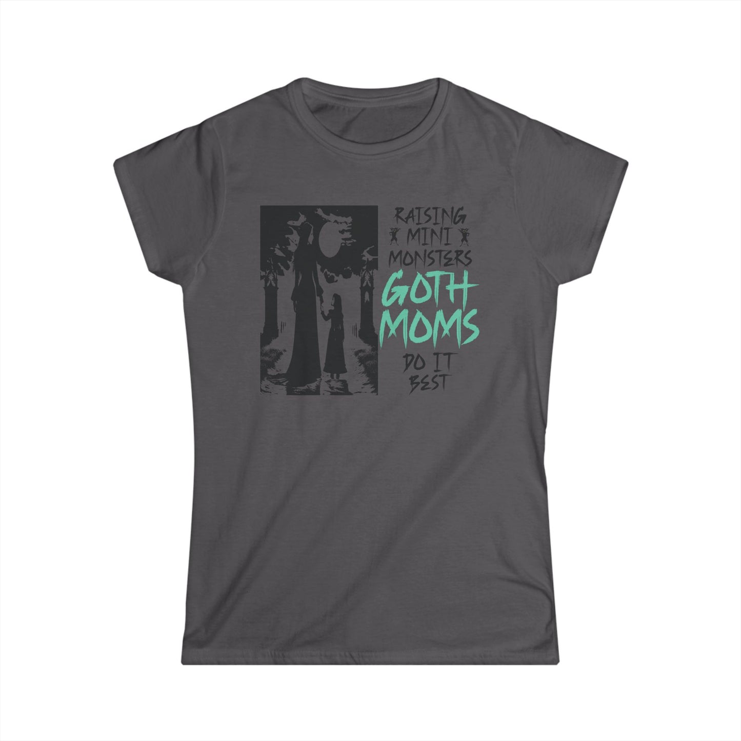 "Raising Mini Monsters Goth Moms Do It Best" Gothic Mother & Child T-Shirt